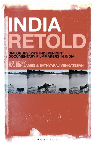 India Retold: Dialogues with Independent Documentary Filmmakers in India.