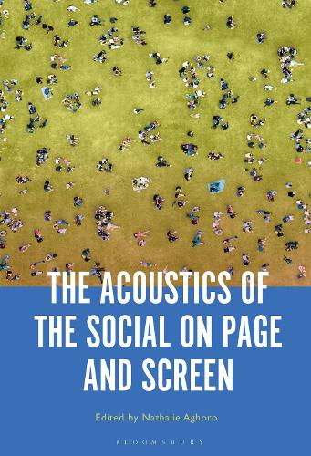 The Acoustics of the Social on Page and Screen.