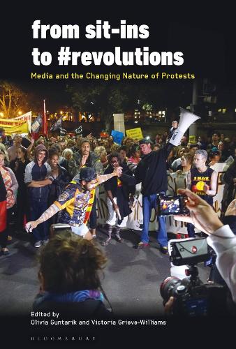 From Sit-Ins to #revolutions: Media and the Changing Nature of Protests.