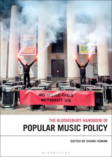 The Bloomsbury Handbook of Popular Music Policy.