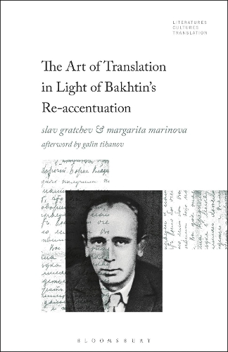 The Art of Translation in Light of Bakhtin's Re-accentuation.