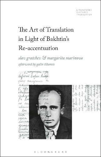 The Art of Translation in Light of Bakhtin's Re-accentuation.