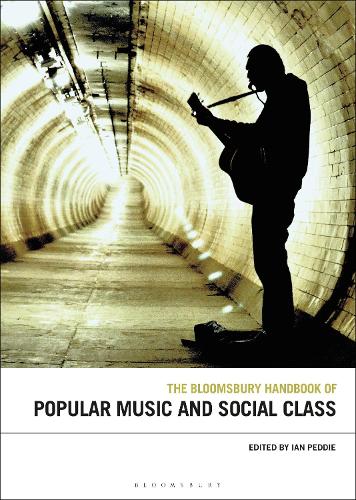 The Bloomsbury Handbook of Popular Music and Social Class.