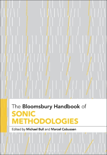 The Bloomsbury Handbook of Sonic Methodologies.