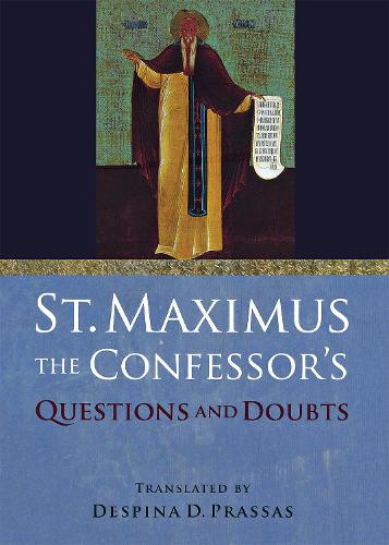 St. Maximus the Confessor's "Questions and Doubts".