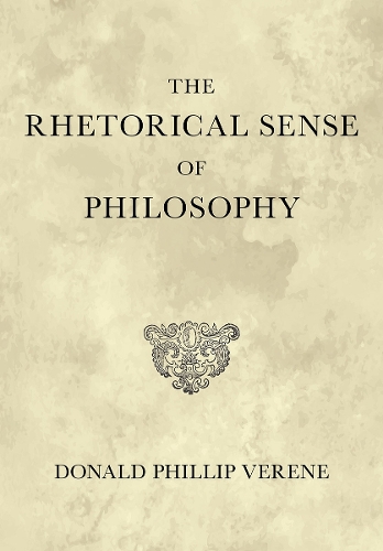 The Rhetorical Sense of Philosophy.