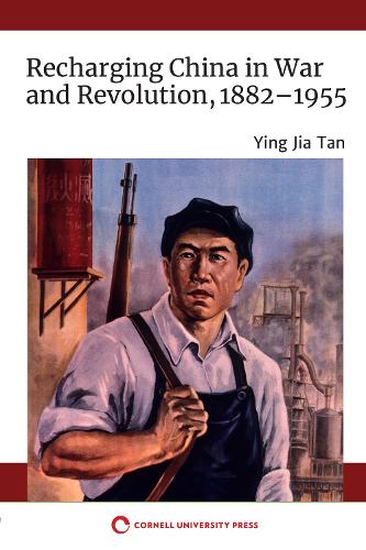 Recharging China in War and Revolution, 1882-1955.