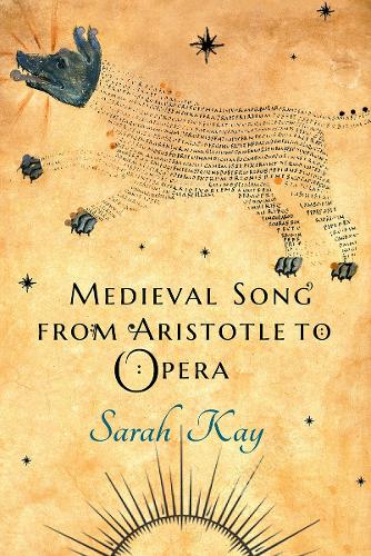 Medieval Song from Aristotle to Opera.