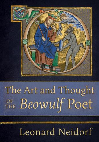 The Art and Thought of the "Beowulf" Poet.