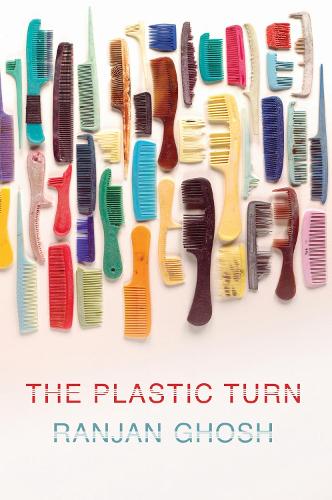 The Plastic Turn.