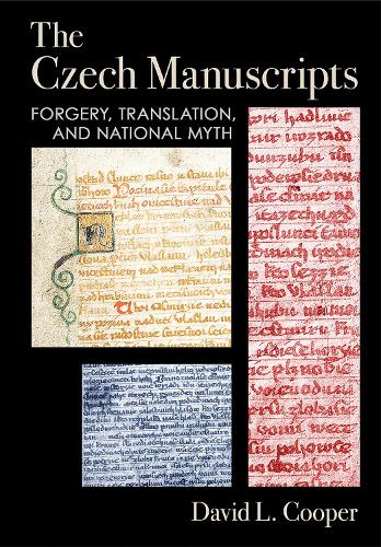 The Czech Manuscripts: Forgery, Translation, and National Myth.