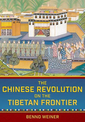 The Chinese Revolution on the Tibetan Frontier.