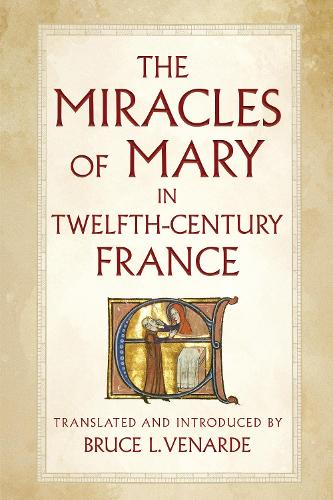 The Miracles of Mary in Twelfth-Century France.