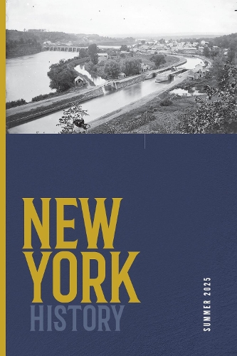 New York History, Volume 106, Number 1: Summer 2025.