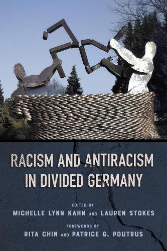 Racism and Antiracism in Divided Germany.