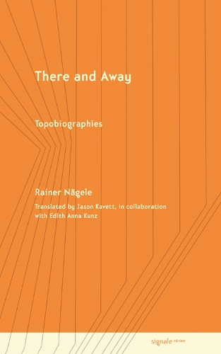 There and Away: Topobiographies.