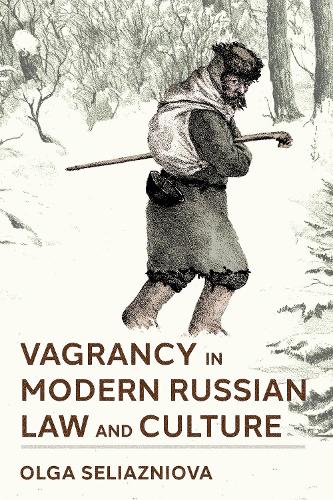 Vagrancy in Modern Russian Law and Culture.