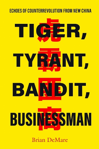 Tiger, Tyrant, Bandit, Businessman