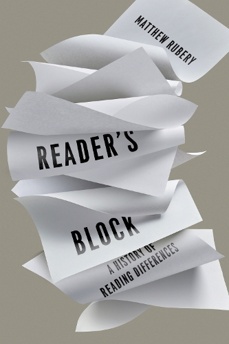Reader's Block: A History of Reading Differences. New edition
