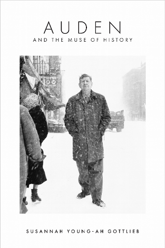 Auden and the Muse of History. New edition