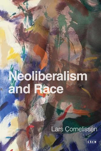 Neoliberalism and Race.
