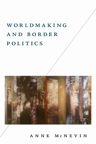 Worldmaking and Border Politics.