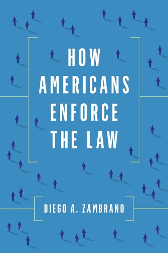 How Americans Enforce the Law.