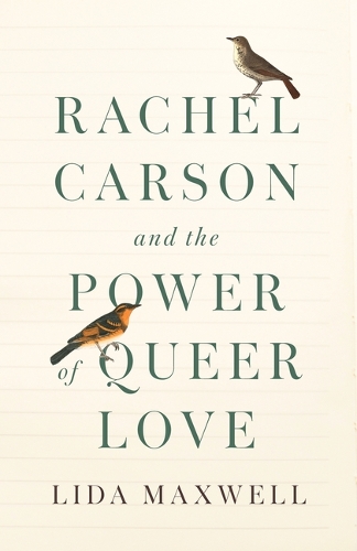 Rachel Carson and the Power of Queer Love.