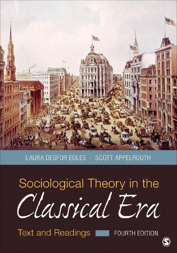 Sociological Theory in the Classical Era: Text and Readings. 4th Revised edition