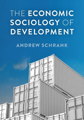 The Economic Sociology of Development.