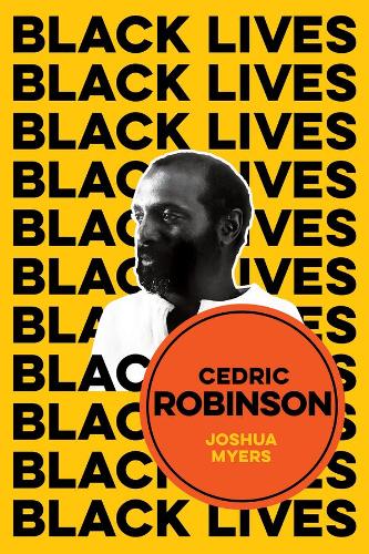 Cedric Robinson: The Time of the Black Radical Tradition.