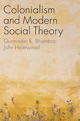 Colonialism and Modern Social Theory.
