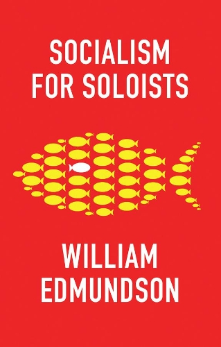 Socialism for Soloists.