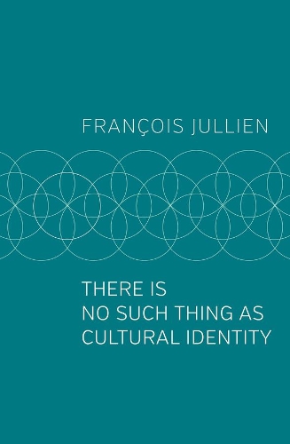 There Is No Such Thing as Cultural Identity.