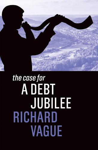 The Case for a Debt Jubilee.