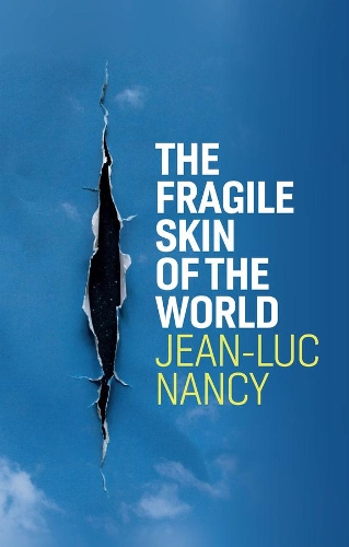 The Fragile Skin of the World.