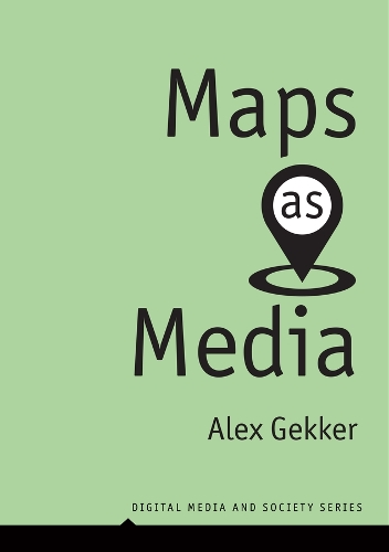 Maps as Media.