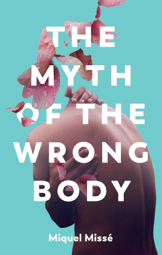 The Myth of the Wrong Body.