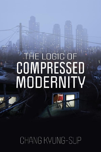 The Logic of Compressed Modernity.