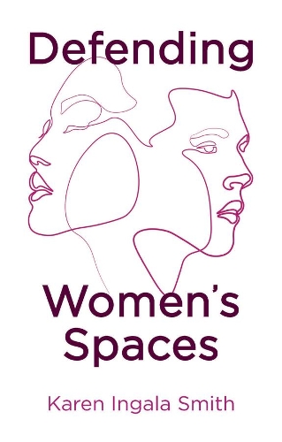 Defending Women's Spaces.