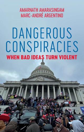 Dangerous Conspiracies: When Bad Ideas Turn Violent.