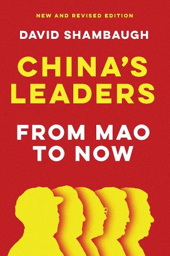 China's Leaders: From Mao to Now.