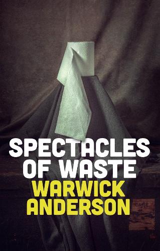 Spectacles of Waste.