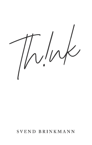 Think: In Defence of a Thoughtful Life.