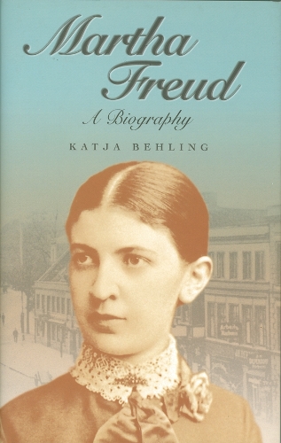 Martha Freud: A Biography.