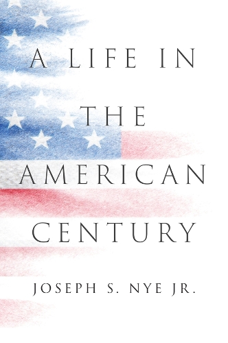 A Life in the American Century.
