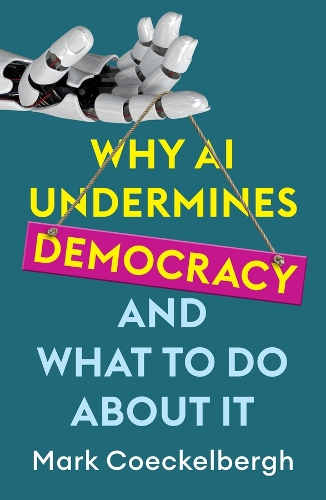 Why AI Undermines Democracy and What To Do About It.