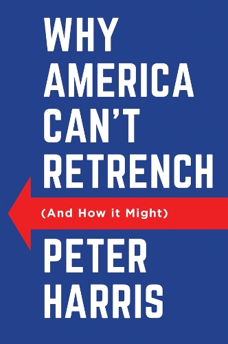 Why America Can't Retrench (And How it Might).