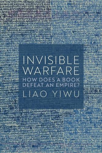 Invisible Warfare: How Does a Book Defeat an Empire?.