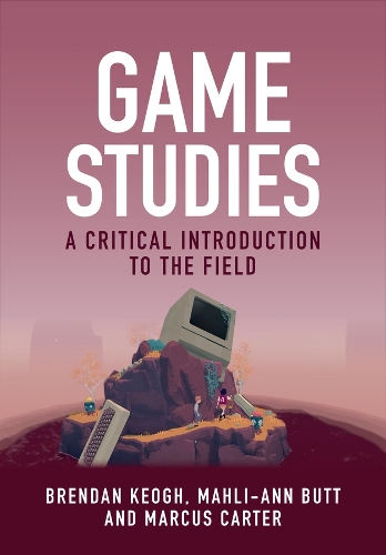 Game Studies: A Critical Introduction to the Field.